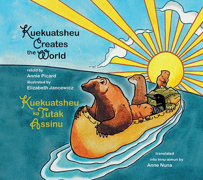 Kuekuatsheu Creates The World / Kuekuatsheu Ka Tutak Assinu
